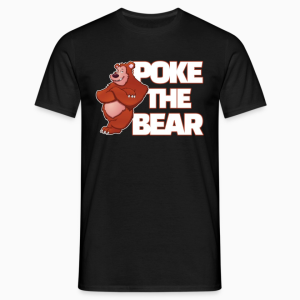 T-Shirt Bear-Tastic "Poke The Bear"