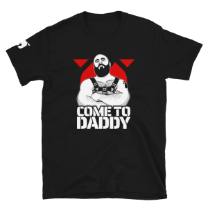 T-Shirt "Come To Daddy"